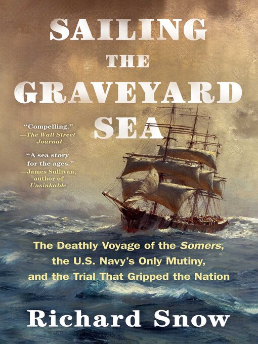 Title details for Sailing the Graveyard Sea by Richard Snow - Available